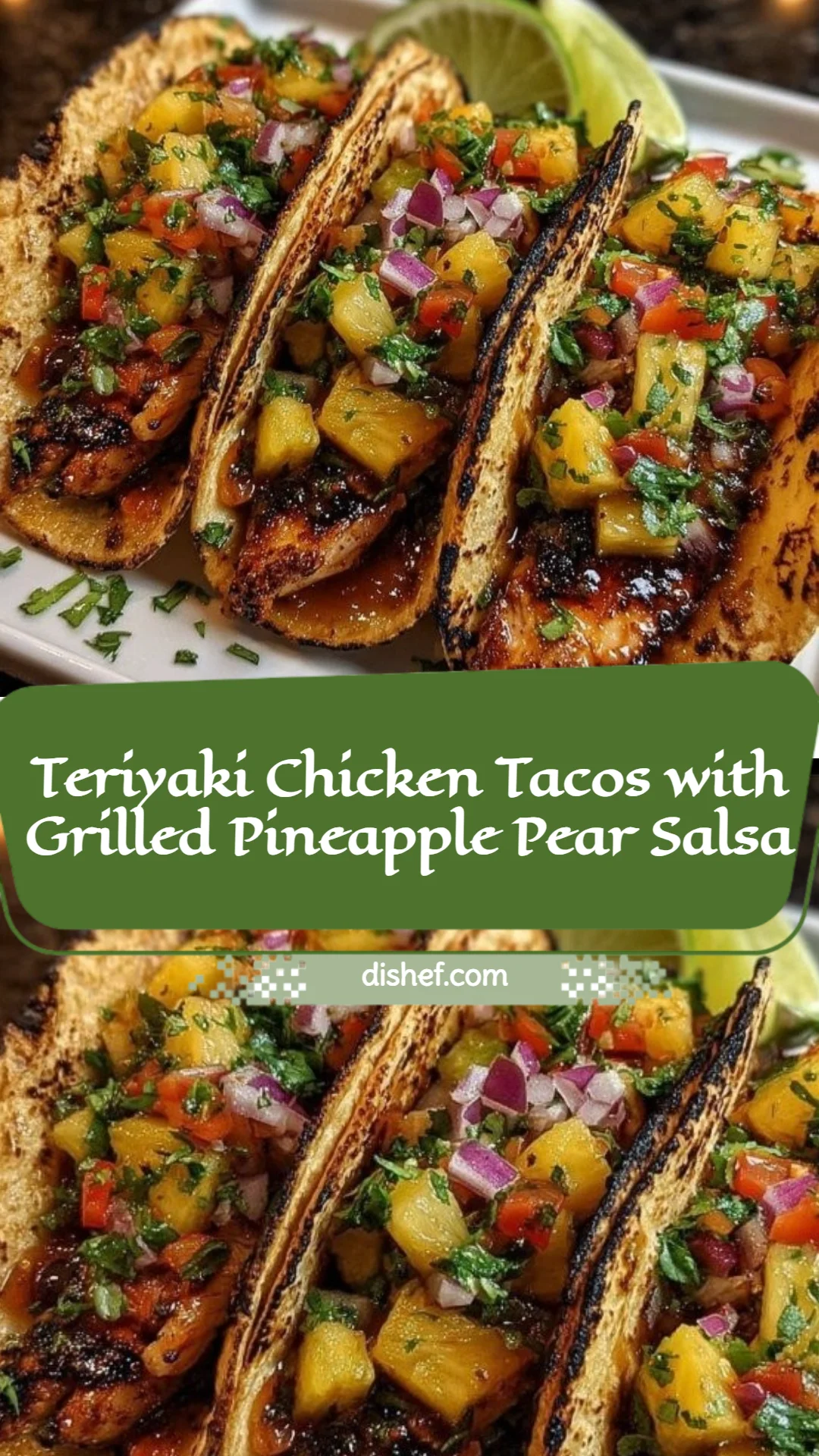 Teriyaki Chicken Tacos with Grilled Pineapple Pear Salsa