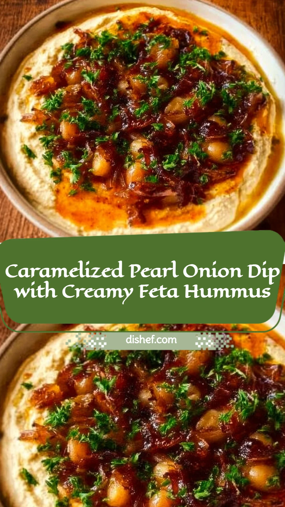Caramelized Pearl Onion Dip with Creamy Feta Hummus