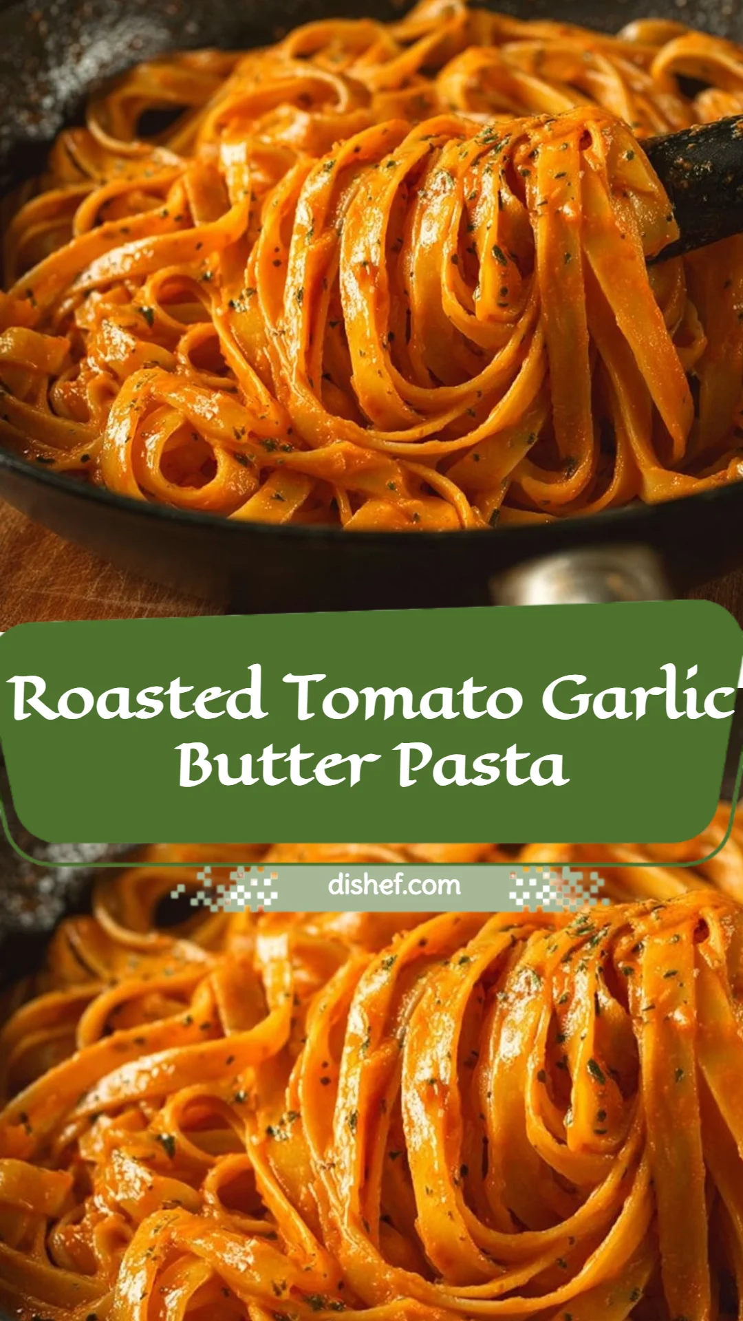 Roasted Tomato Garlic Butter Pasta